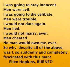 ... ! In celebration, the Ellen Hopkins Quote of the Day is from BURNED