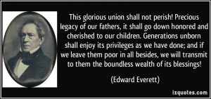 This glorious union shall not perish! Precious legacy of our fathers ...