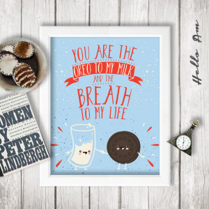 oreo to my milk - inspirational quote, love quotes, quote print, love ...