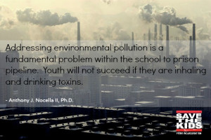 Environmental Justice and the School to Prison Pipeline Quote