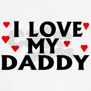 love_my_daddy_dog_tshirt.jpg?color=White&height=460&width=460 ...