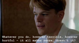 ... ! compilation of movie quotes - Ripley - The Talented Mr Ripley