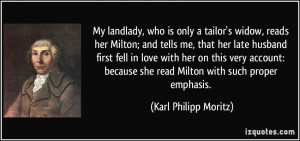 My landlady, who is only a tailor's widow, reads her Milton; and tells ...