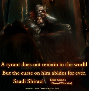 ... in the world But the curse on him abides for ever |Saadi shiraz