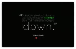 Thema Davis - Quote about Strength and Weakness HD wallpaper for ...