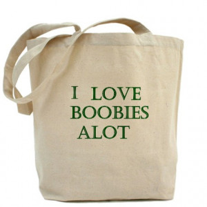 Boobies Gifts > Boobies Bags & Totes > Funny Sayings Tote Bag