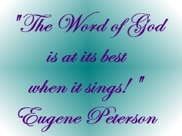 The Word of God is at its Best when it Sings!