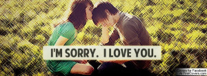 sorry i love you and i cant bear the thought i ve lost the best ...
