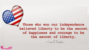... the secret of happinss and courage to be the secret of liberty