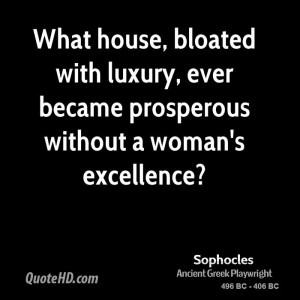 What house, bloated with luxury, ever became prosperous without a ...