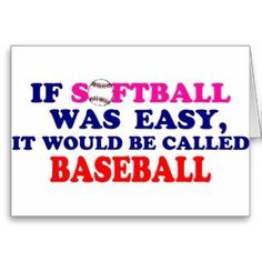 softball quotes more softball sayings call baseball softball stuff ...