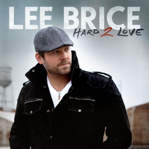 Love Like Crazy Lee Brice It's not hard to love saturday