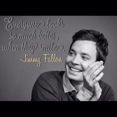 ... better when they smile jimmy fallon love it he is great more jimmy