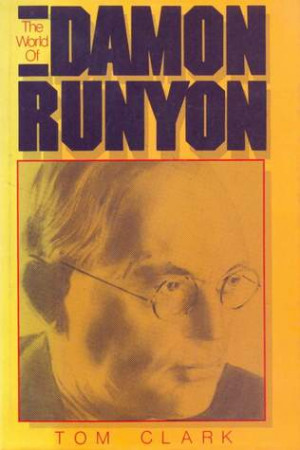 Start by marking “The World Of Damon Runyon” as Want to Read: