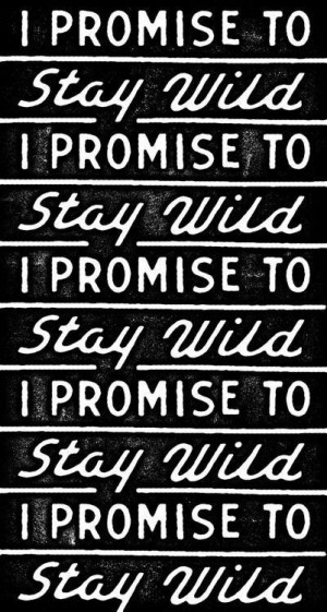 promise to stay wild via Rebel Circus