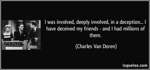 quote-i-was-involved-deeply-involved-in-a-deception-i-have-deceived-my ...