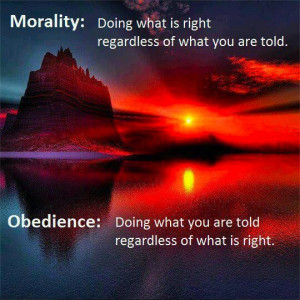 Not exactly. Obedience is doing what you are told in all that is NOT ...