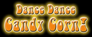 Dance Dance Candy Corn!