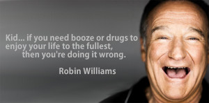 15 Great Quotes From The Late Robin Williams You Need To Live By
