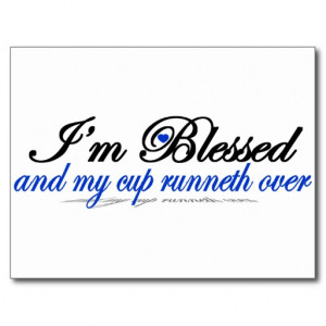 Blessed and My Cup Runneth Over Postcard