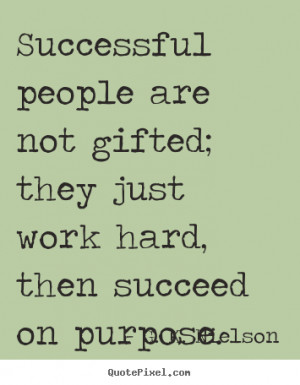 Customize picture quotes about success - Successful people are not ...