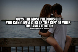 Guys, the most precious gift you can give a girl is the gift of your ...