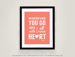 Go With All Your Heart - 11x17 typography print - confucius quote ...
