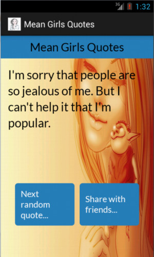 ... are mean how about having them a quote like mean girls quotes and send