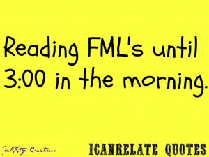 Fml Quotes Tumblr Fml's icanrelate quotes by
