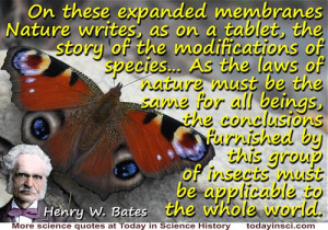 Bates quote “On these expanded membranes Nature writes, as on ...