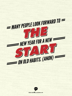 Many people look forward to the new year for a new start on old habits