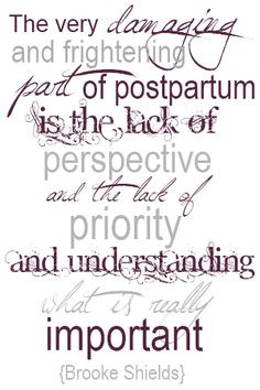 Postpartum Depression Quote. As a mother of 4 and survivor of PPD this ...