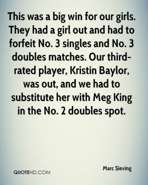 Marc Sieving - This was a big win for our girls. They had a girl out ...