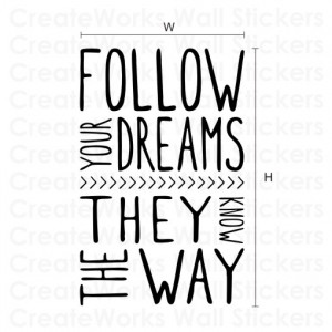 Follow your dreams wall art sticker quote H551K