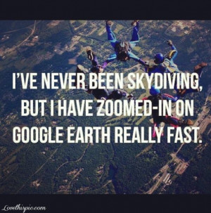 Never Been Skydiving quotes earth fast never instagram | Memes
