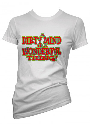 Womens-Funny-Sayings-T-Shirts-Dirty-Mind-Wonderful-Thing-Ladies ...