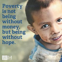 Poverty quotes life money hope