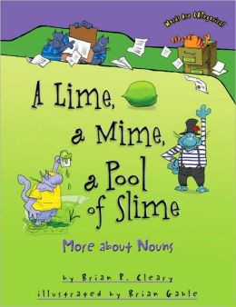 Book of a Lime a Mime a Pool Slime Brian P Cleary