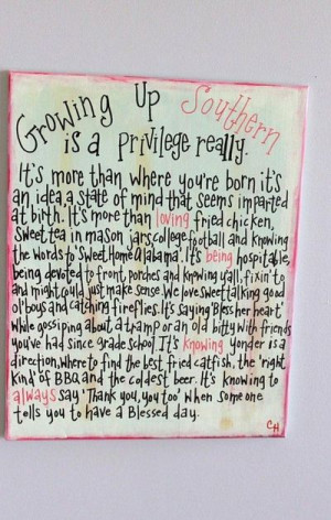 Southern girl, and wouldn't want it any other way!