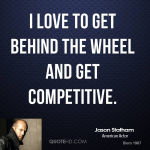 jason-statham-jason-statham-i-love-to-get-behind-the-wheel-and-get.jpg