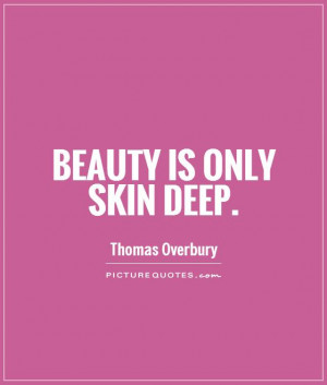 Beauty Quotes Deep Quotes Skin Quotes Thomas Overbury Quotes