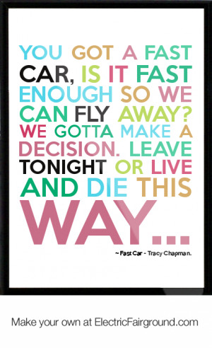 Fast Car - Tracy Chapman. Framed Quote
