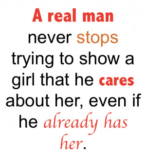 Real man Never Stops Trying To Show A Girl …