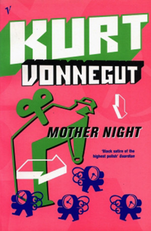 Mother Night Kurt Vonnegut Mother night