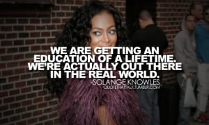 Solange knowles, quotes, sayings, education, lifetime