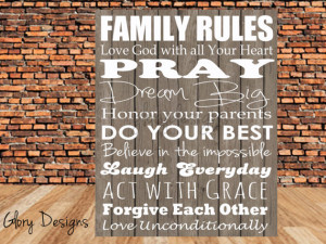 Family Rules Love God With All Your Heart Pray Dream Big Honor Your ...