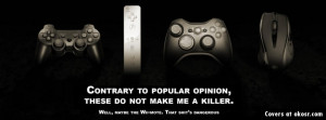Video Games Dangerous Quote Facebook Cover