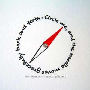 if my heart was a compass youd be north. risk it all cause ill catch ...