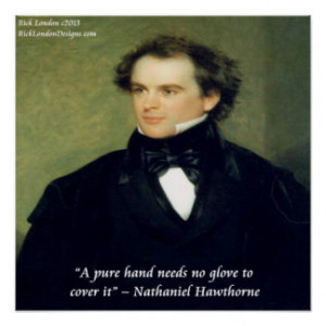 Nathaniel Hawthorne Pure Hands Wisdom Quote Poster Posters