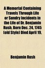 ... Benjamin Rush Born Dec 24 1745 Died April 19 [old Style] ( Paperback
